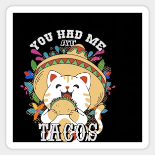 You Had Me at Tacos Magnet